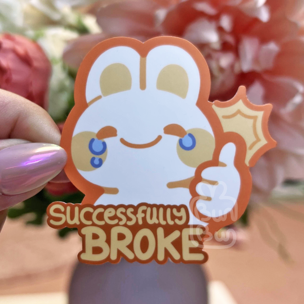 Successfully Broke - Meme Buns | Sticker