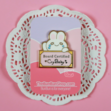 Load image into Gallery viewer, Board Certified Cry Baby - Buns with Jobs | Enamel Pin
